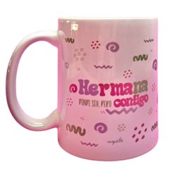 TAZA «HERMANA, DONDE SEA PERO CONTIGO»