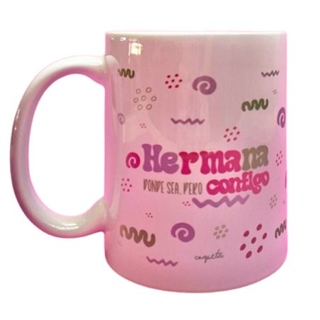 TAZA «HERMANA, DONDE SEA PERO CONTIGO»